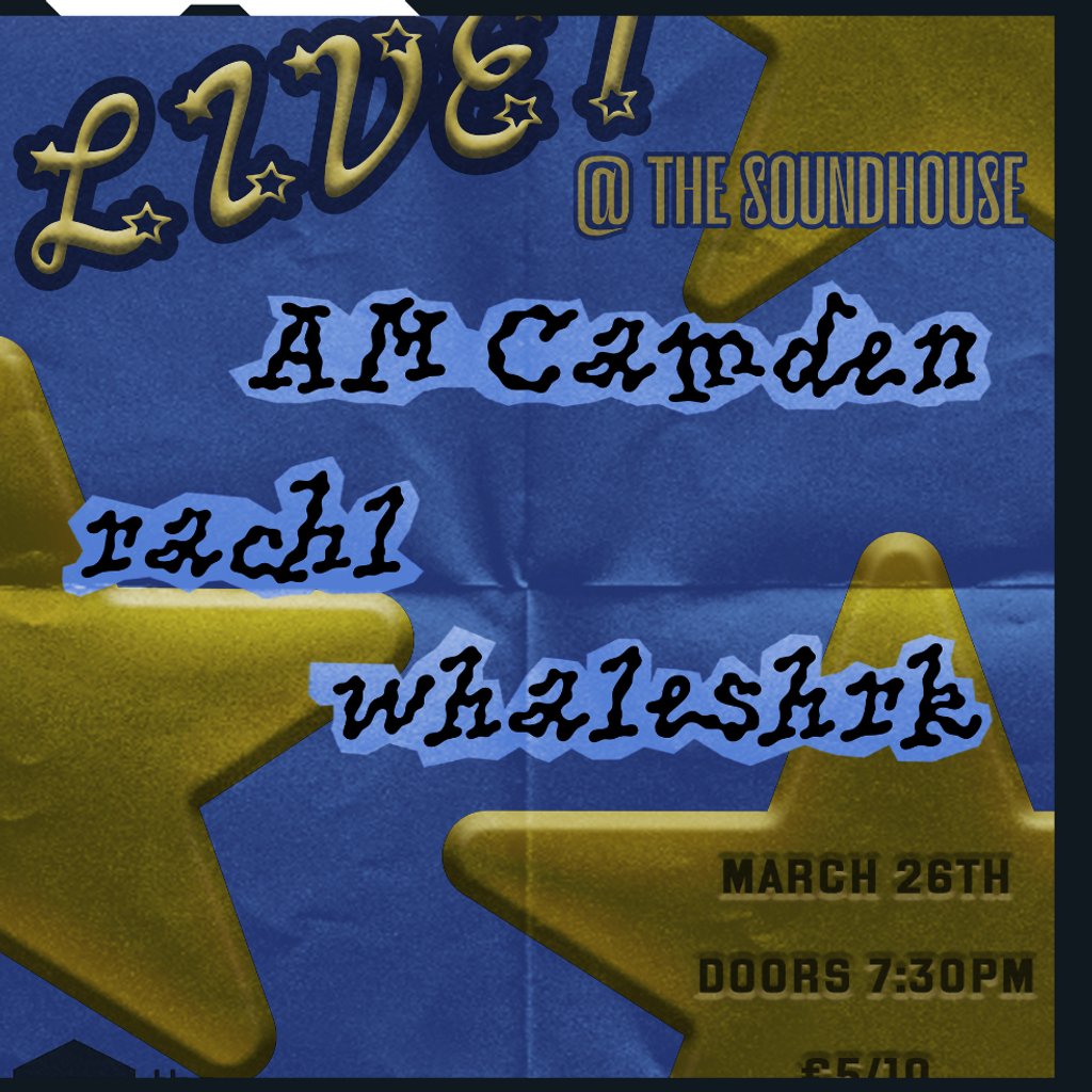 Skyrocket Promotions Presents: AM Camden, Rachl, Whaleshrk