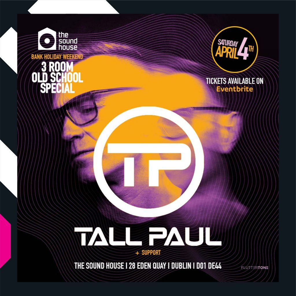 Tall Paul | The Sound House, Dublin