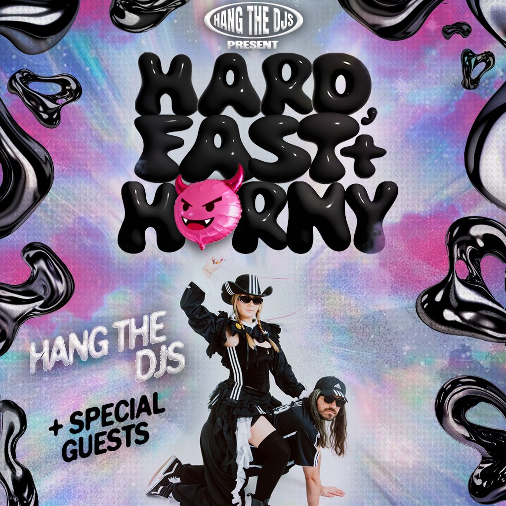 Hang The DJs Present: HARD FAST & H0RNY @ Thekla, Bristol