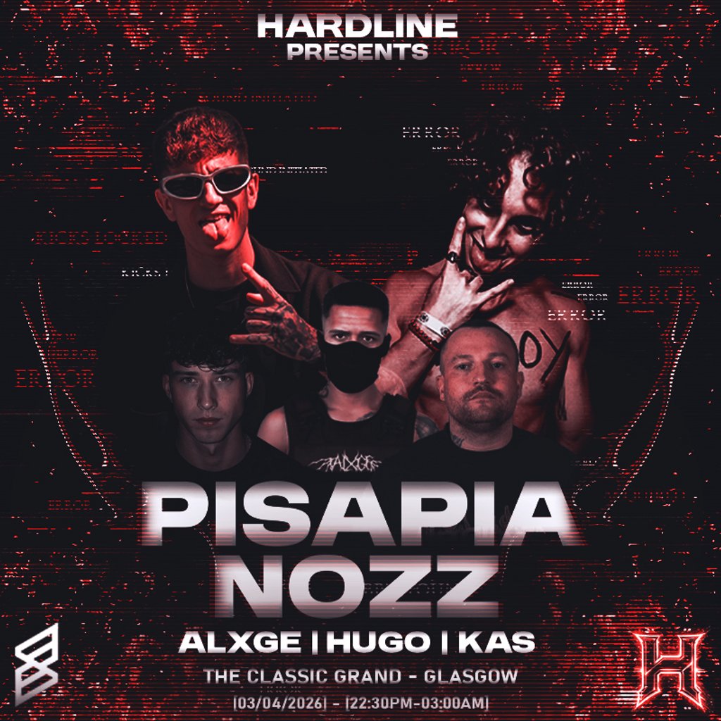 Hardline Presents: NOZZ.MADBOY (Scottish Debut) + PISAPIA