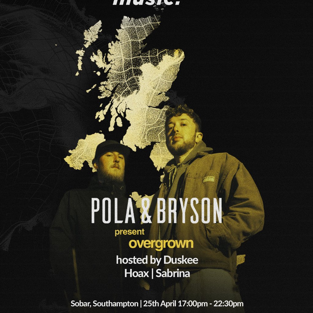 Pola & Bryson: Overgrown Southampton w. Duskee / Hoax / Sabrina