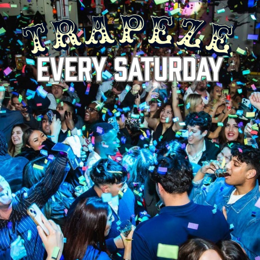 Trapeze Shoreditch - Every Saturday
