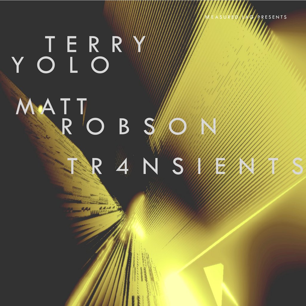 Terry Yolo/Mattrobson/Tr4nsients