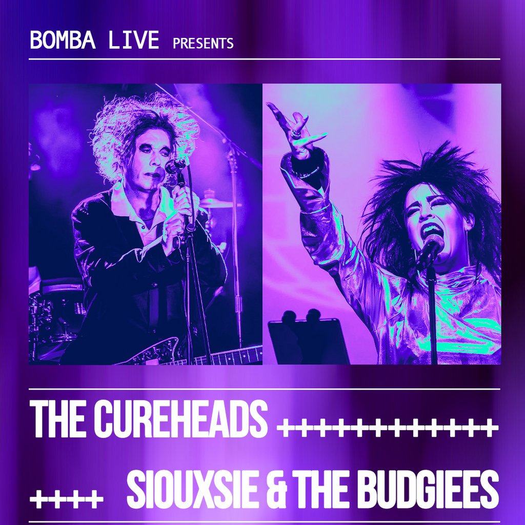 Bomba Live: The Cureheads + Siouxsie & The Budgiees | 02.05.26