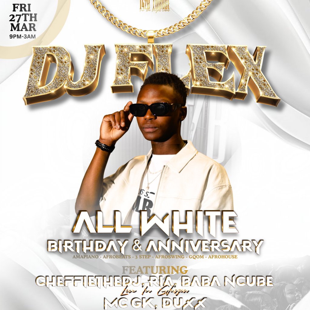 DJ FLEX : ALL WHITE Anniversary & BDAY Shutdown!