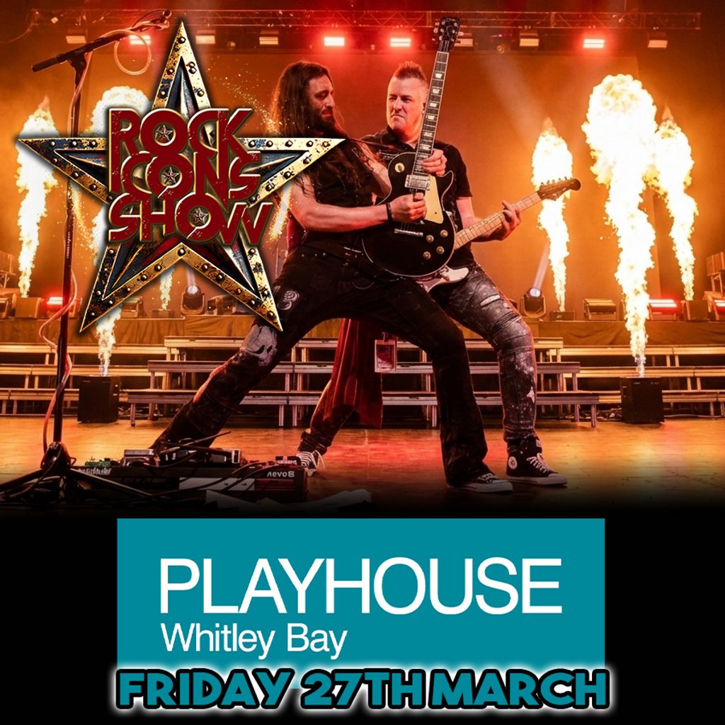 Rock Icons Show | The Playhouse Whitley Bay