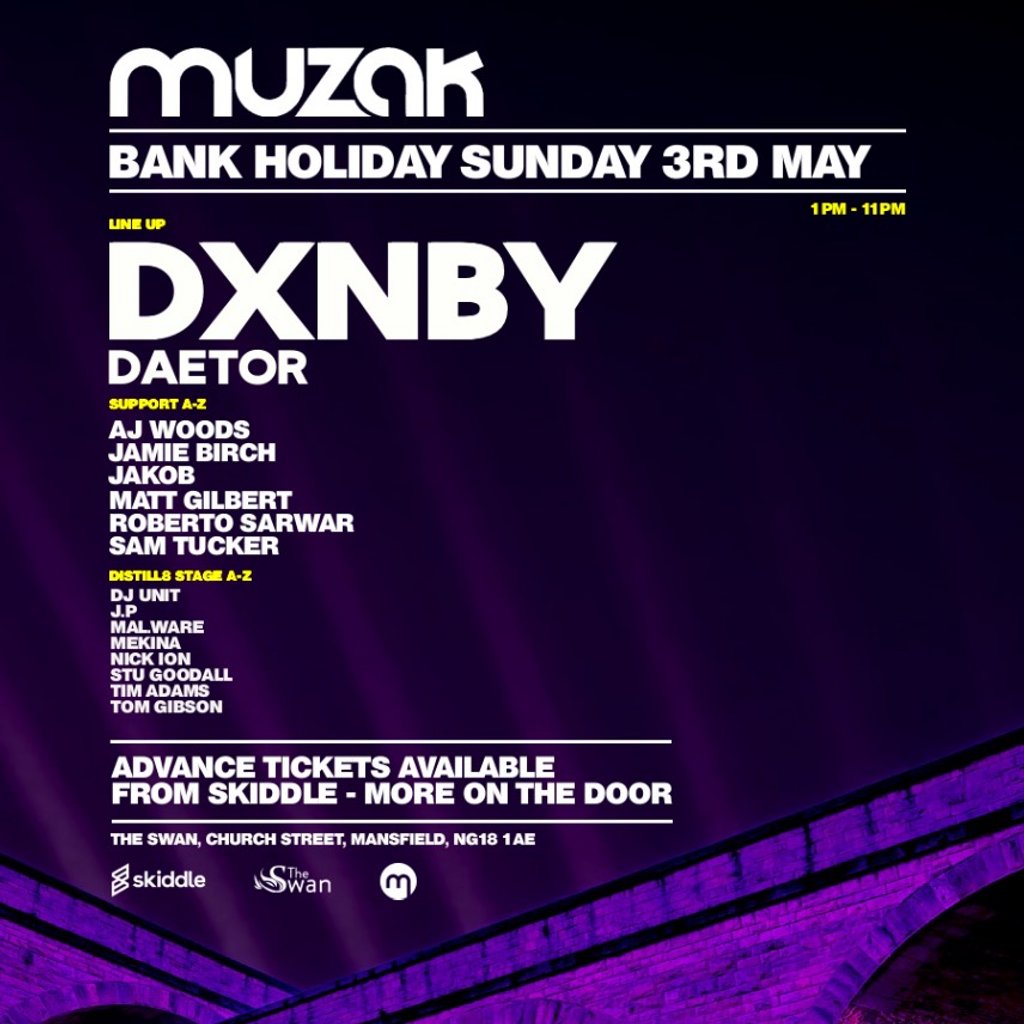 Muzak Bank Holiday 3rd May - DXNBY & DAETOR + MORE