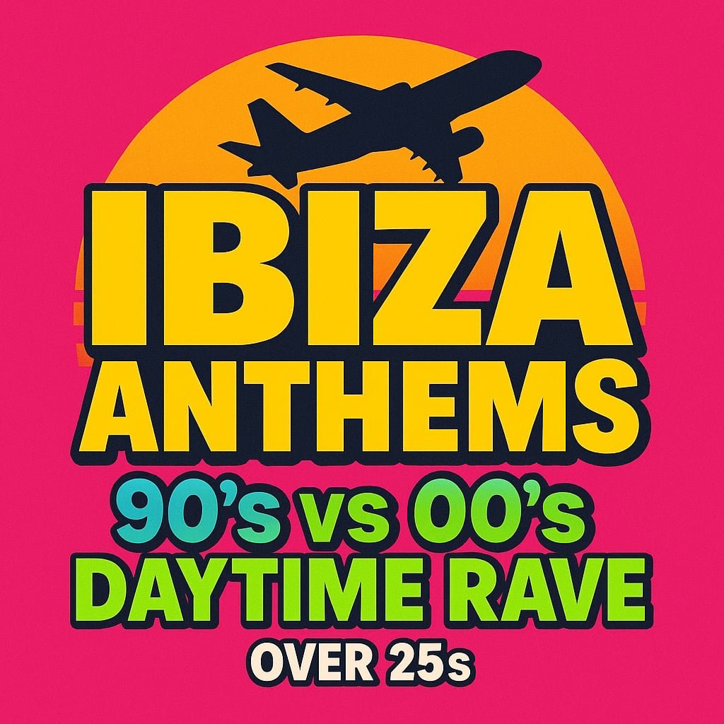 Ibiza Anthems - 90's vs 00's - Merthyr Tydfil