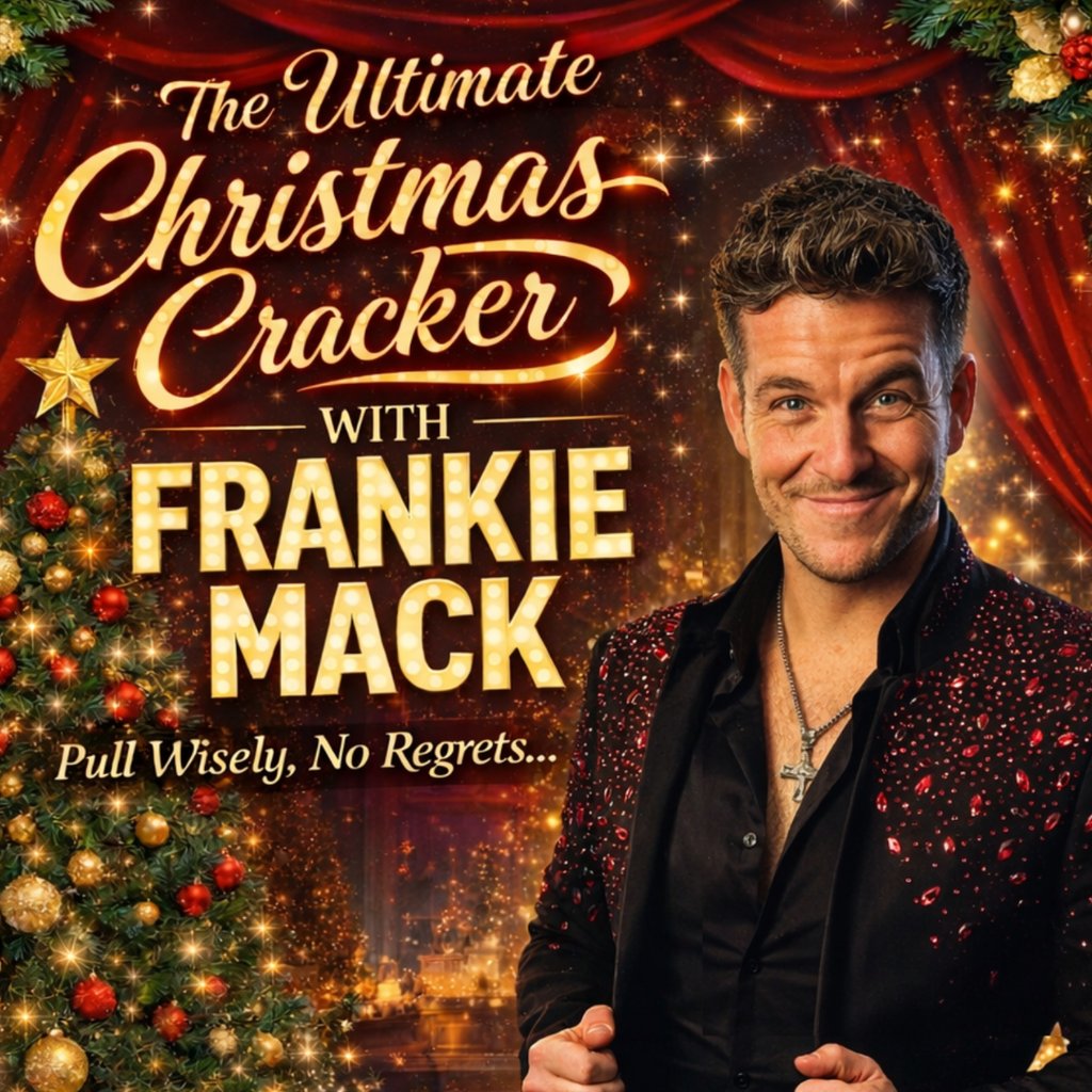 The Ultimate Christmas Cracker With Frankie Mack