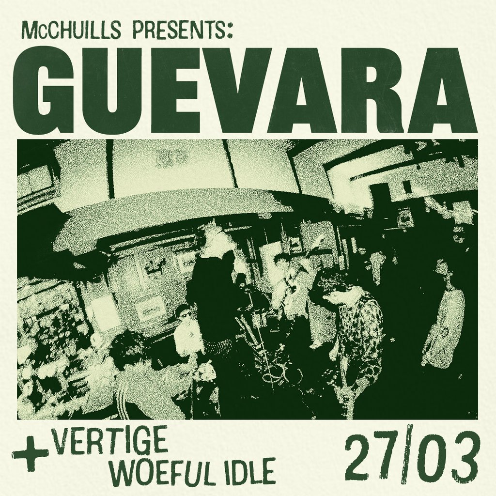 McChuills Presents | Guevara, Vertige, Woeful Idle