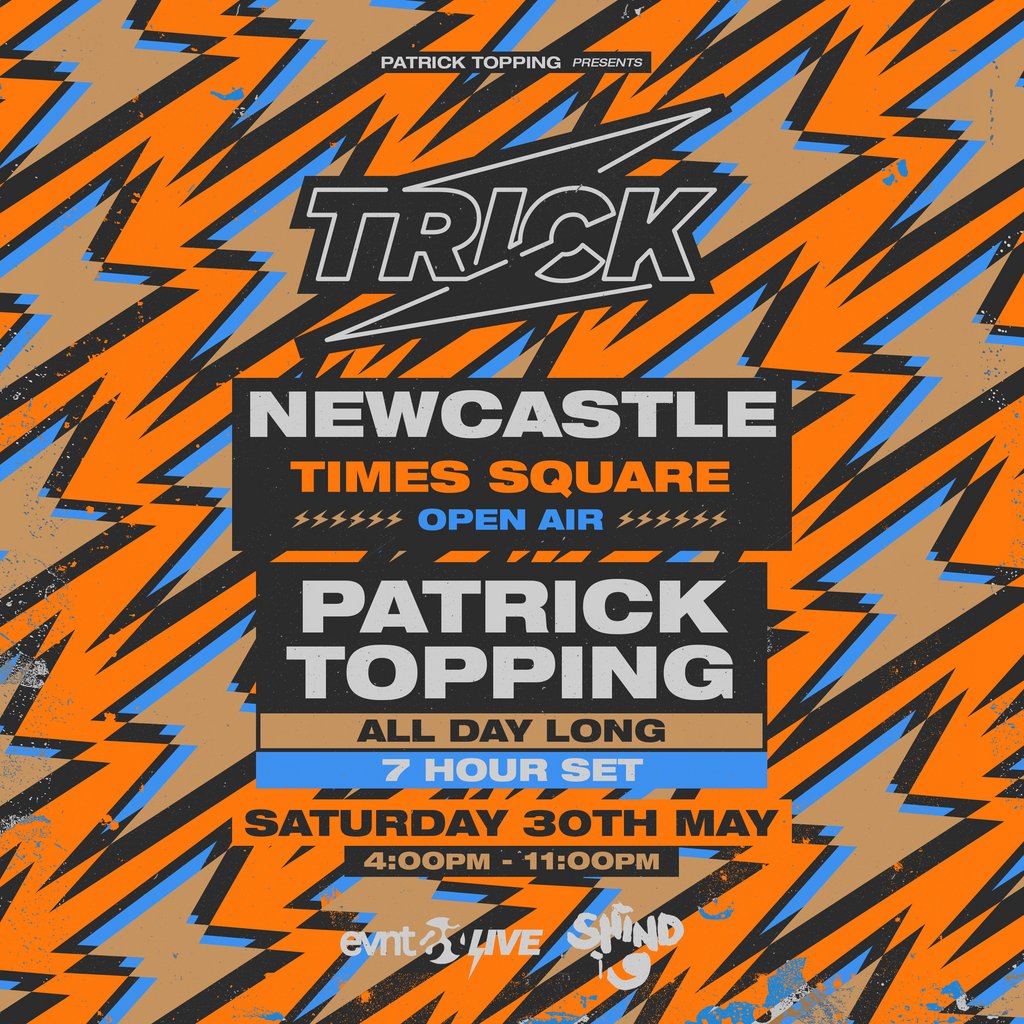 TRICK Newcastle - Patrick Topping All Day Long