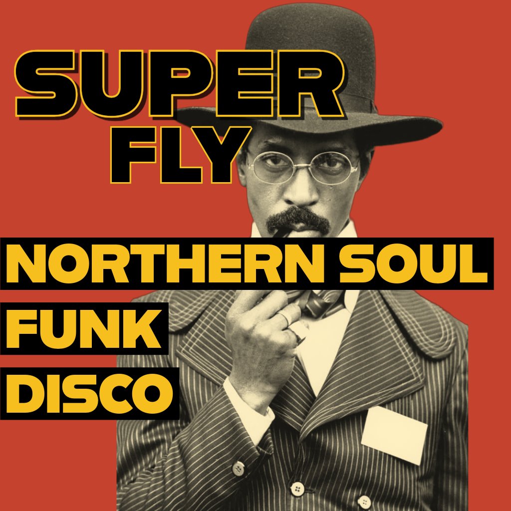 SUPER FLY - Manchester Vinyl Soul Night