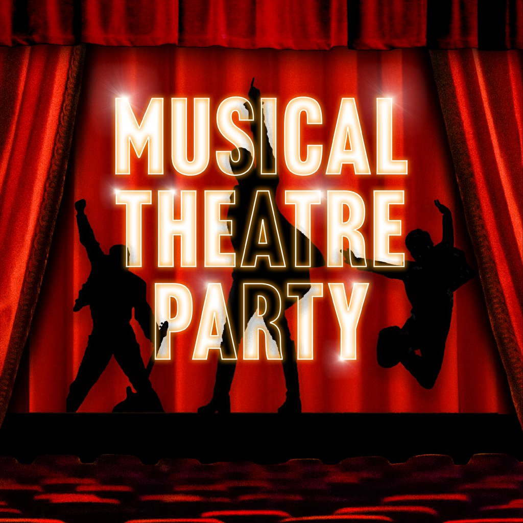 Musical Theatre Party