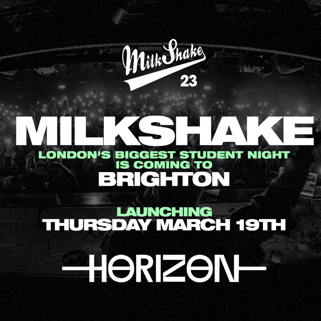 Milkshake Brighton - The Launch at HORIZON