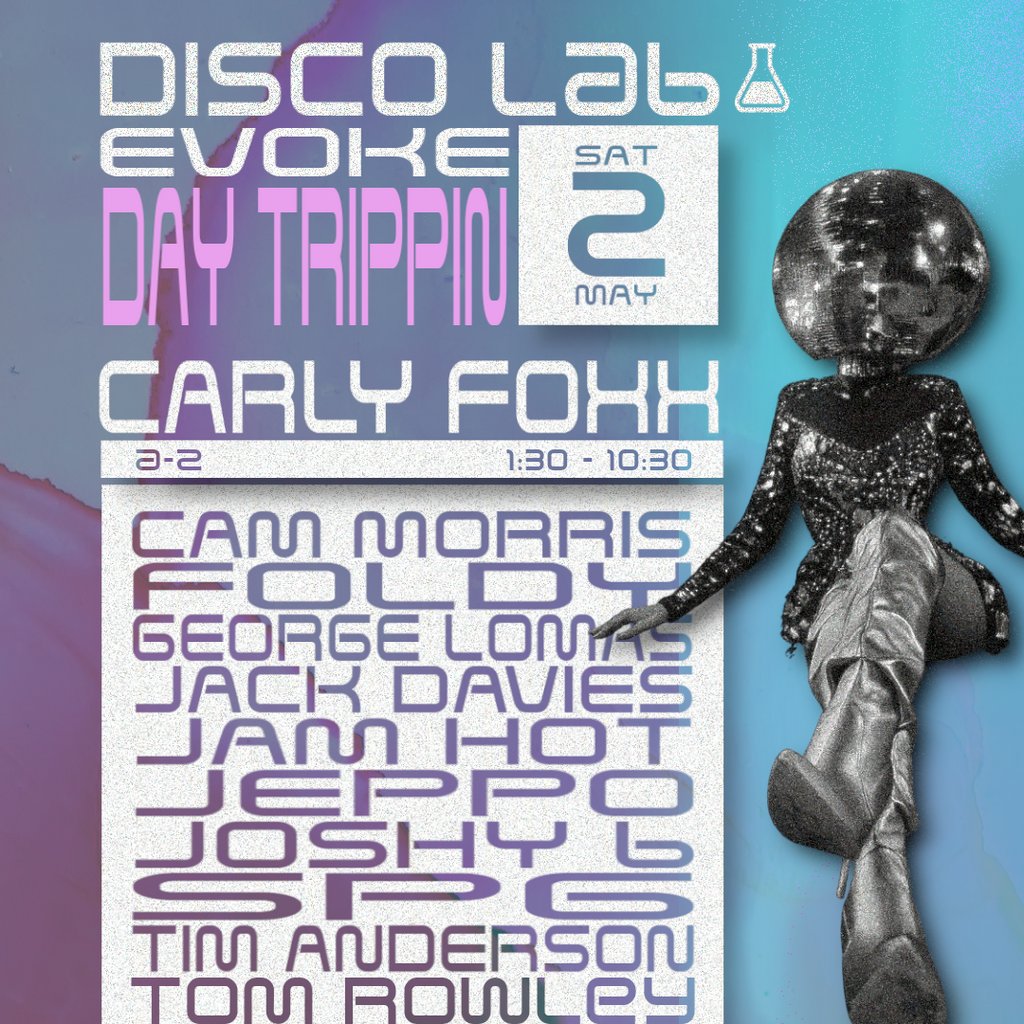 Disco Lab x Evoke Presents Day Trippin W/ Carly Foxx