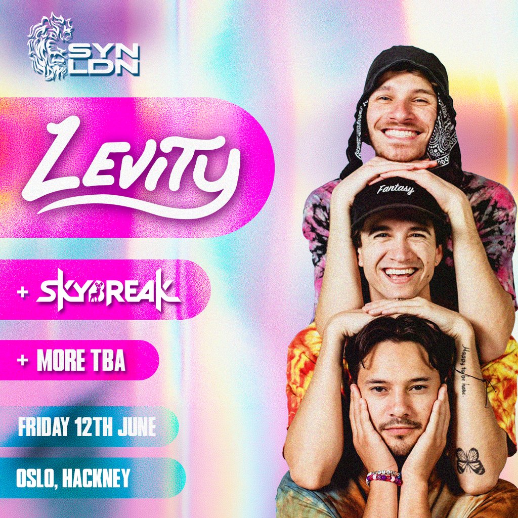 SYN LDN Presents: Levity w/ special guest - Skybreak
