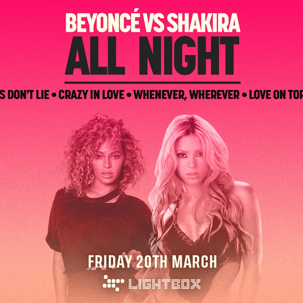 [FREE TICKETS] BEYONCÉ vs SHAKIRA ALL NIGHT @ FIRE & LIGHTBOX