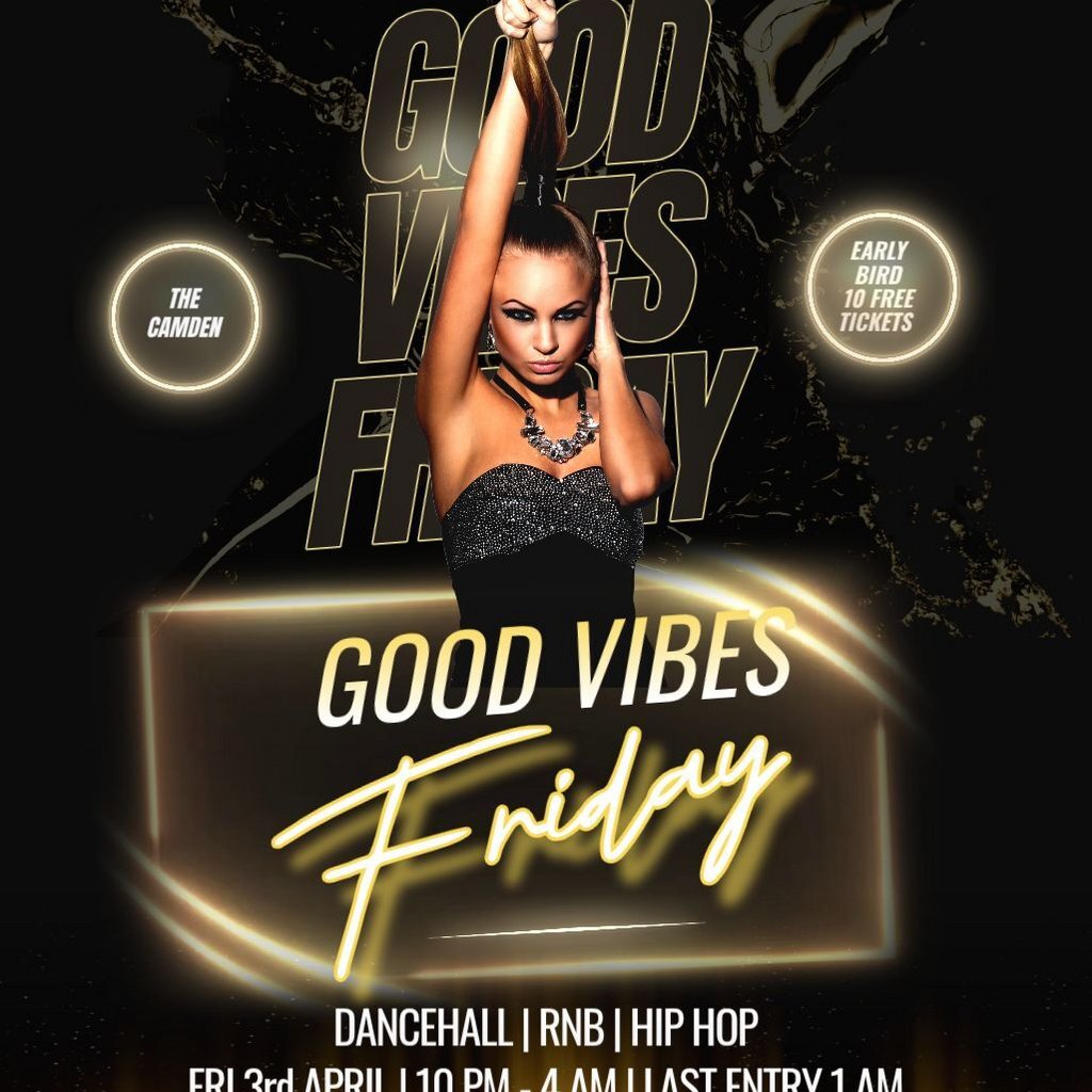 Good Vibes Friday at The Camden | Free Entry Tickets Available |