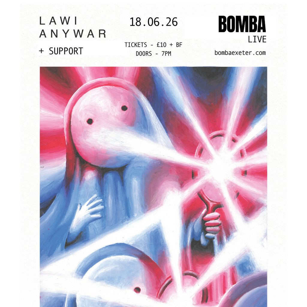 Bomba Live | Lawi Anywar | 18.06.26 | Exeter