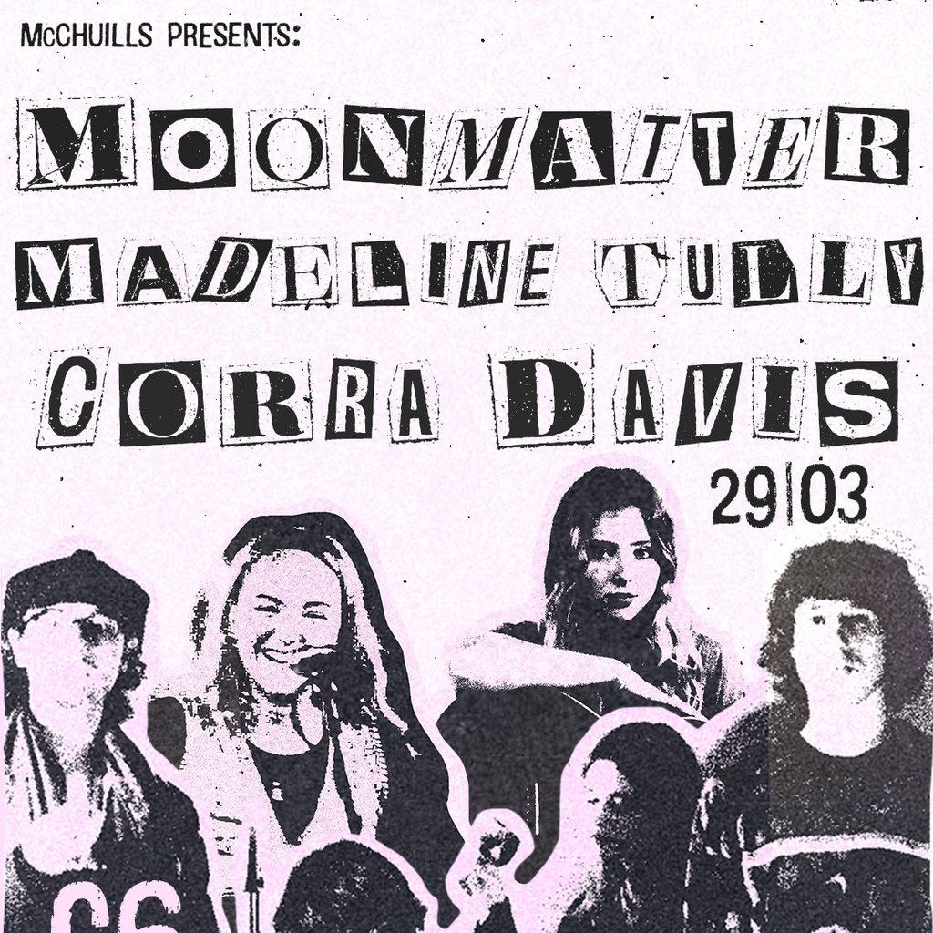 McChuills | Moonmatter, Madeline Tully + Corra Davis