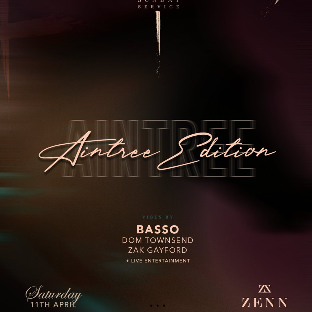 Aintree Afterparty by Sunday Service @ Zenn Liverpool