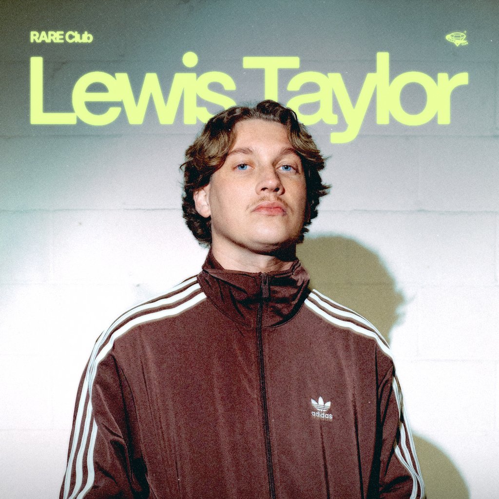 RARE Club // Lewis Taylor