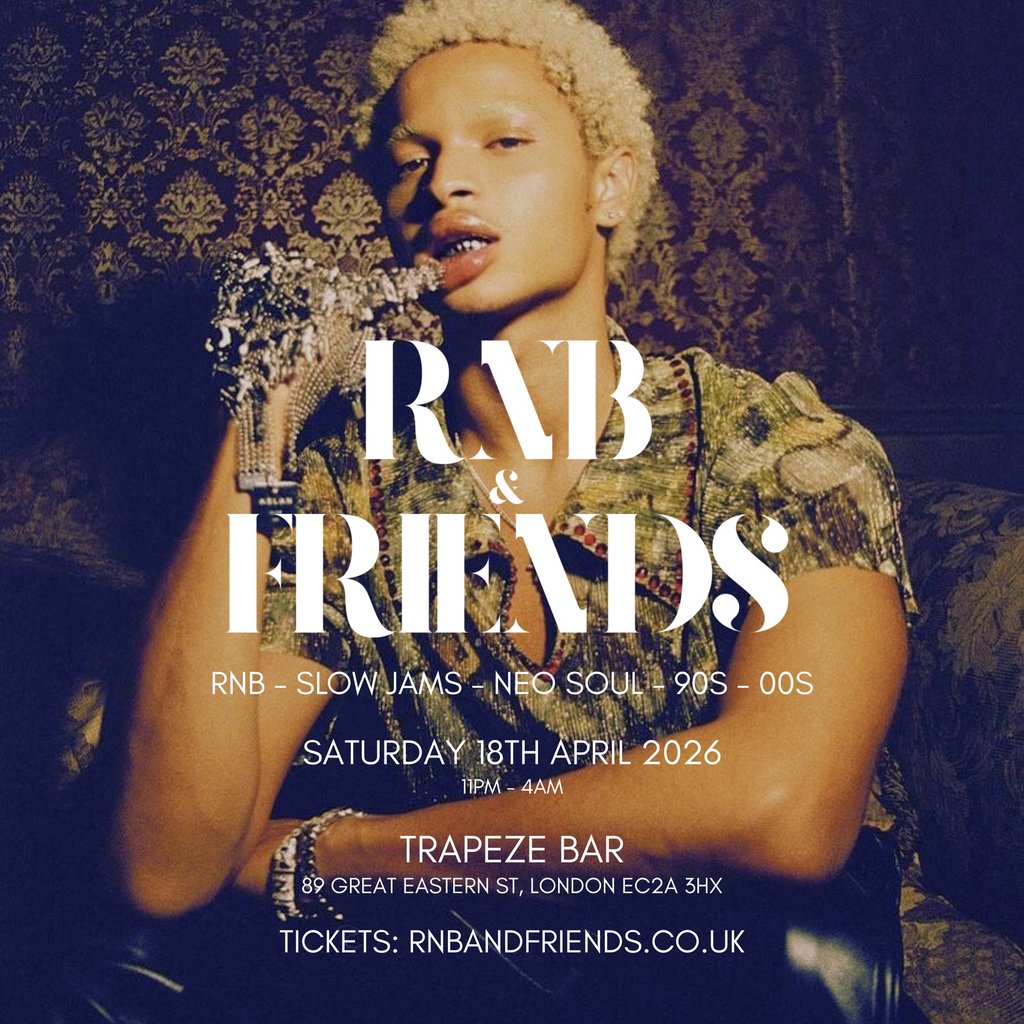 RNB & FRIENDS - RnB, Slow Jams, Neo Soul, 90s 00s in London