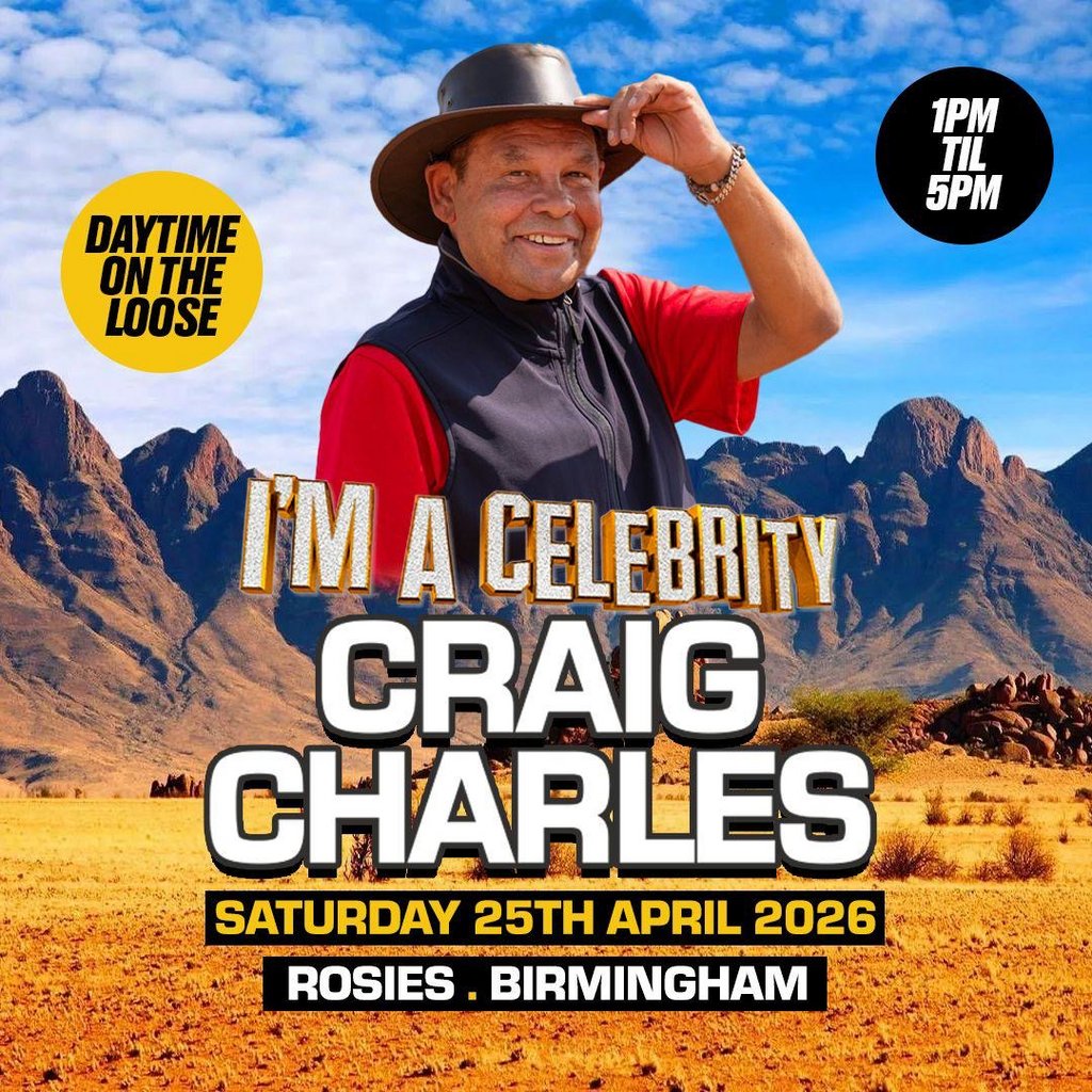 CRAIG CHARLES Funk & Soul Club - ROSIES Birmingham DAYTIME CLUB