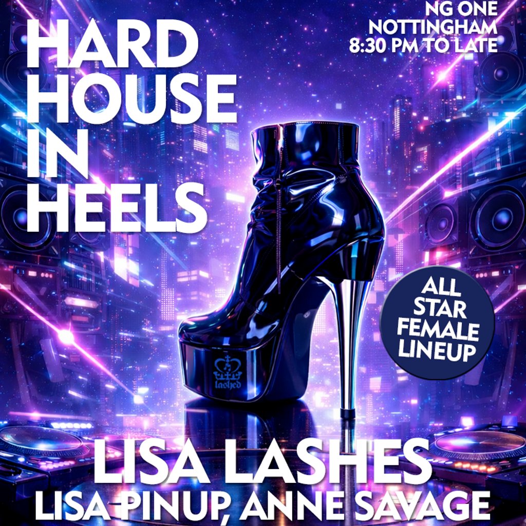 Hard House In Heels | May 3rd | Nottingham