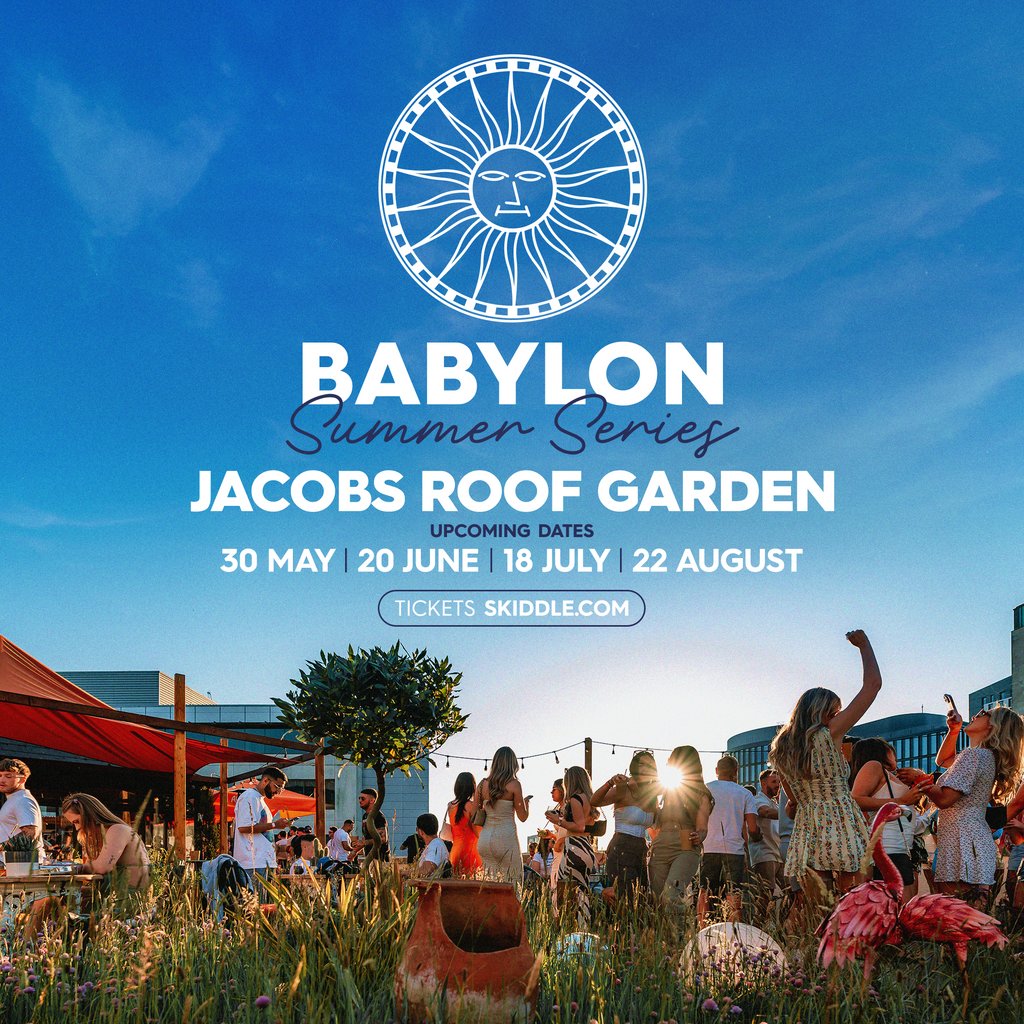 Babylon Rooftop Series - Jacobs Garden - Opening Party!
