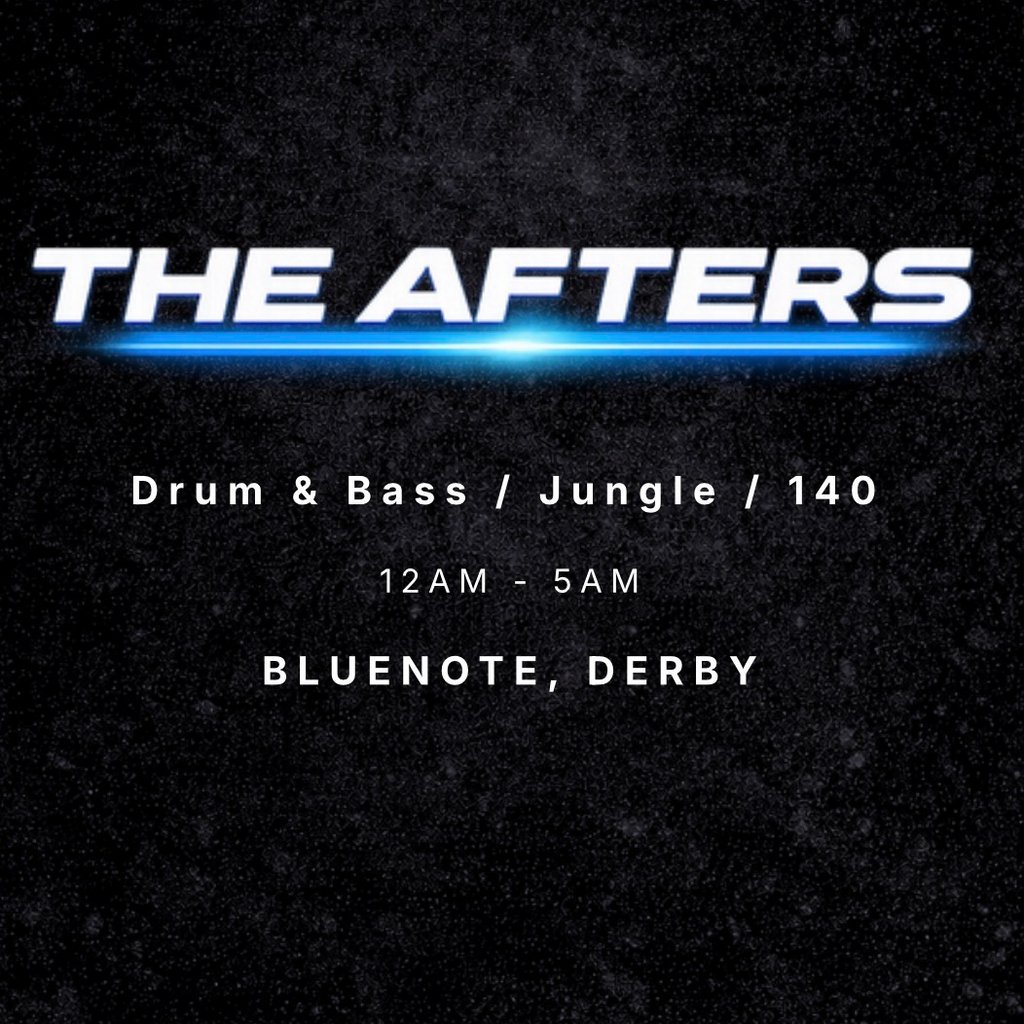 The Afters Derby Drum and Bass Afterparty