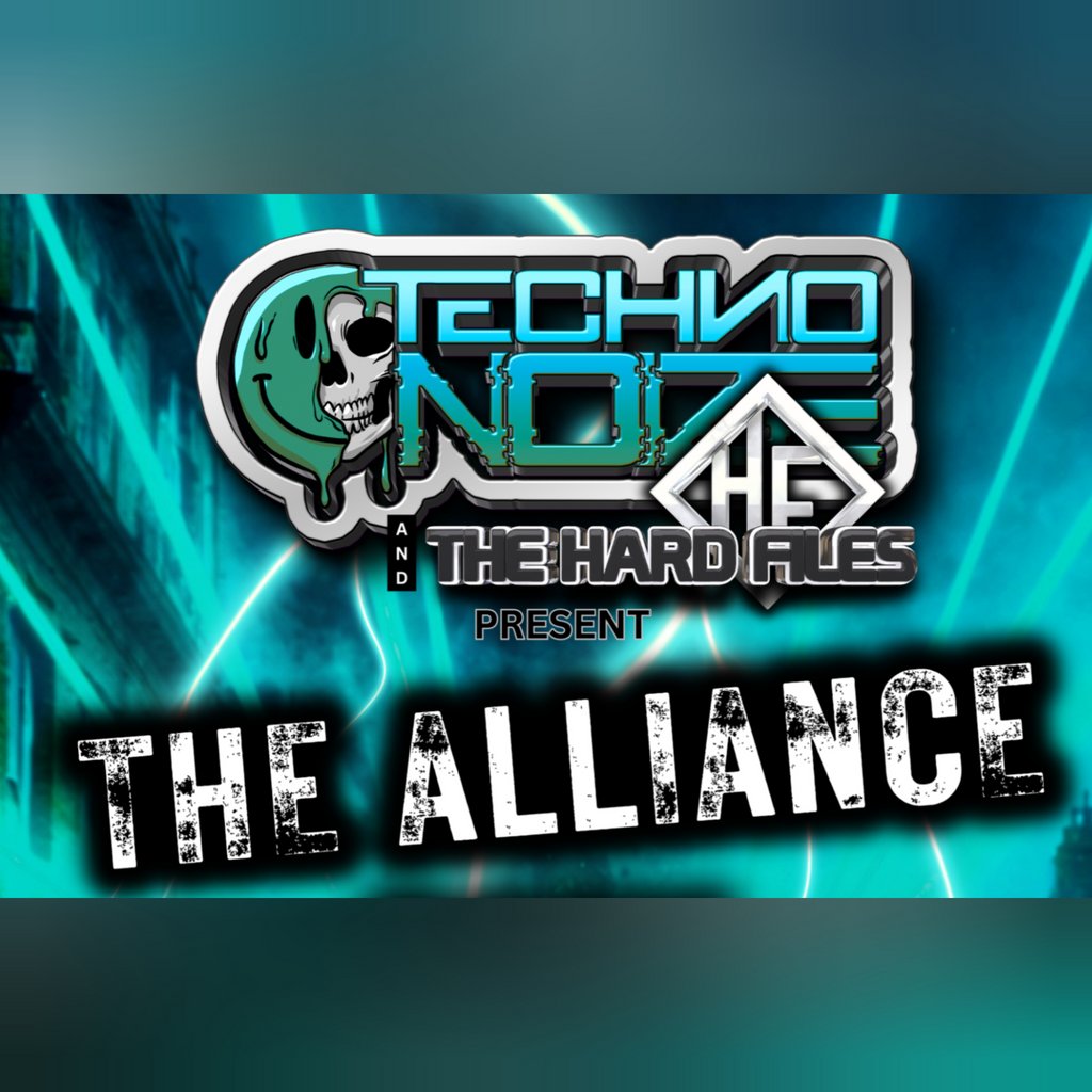 Techno Noize & The Hard Files Presents THE ALLIANCE!