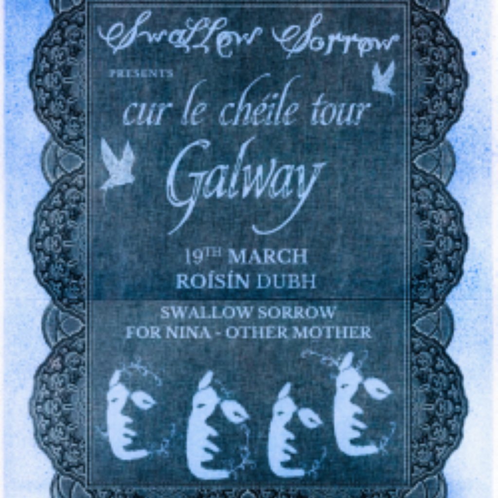 Swallow Sorrow Present: Cur Le Chéile