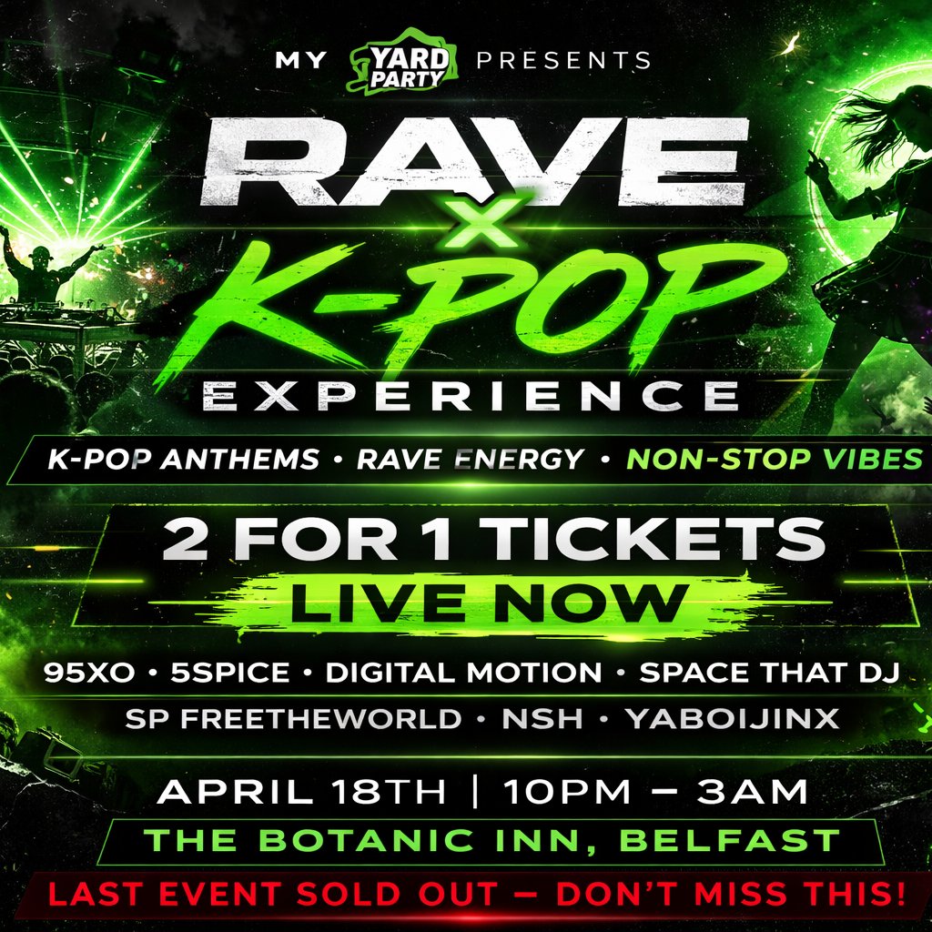 RAVE & K-POP Party @ Botanic Inn Belfast