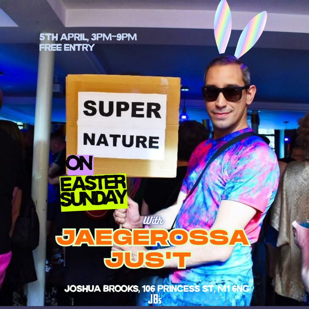 Supernature on Easter Sunday with Jaegerossa // Jus'T