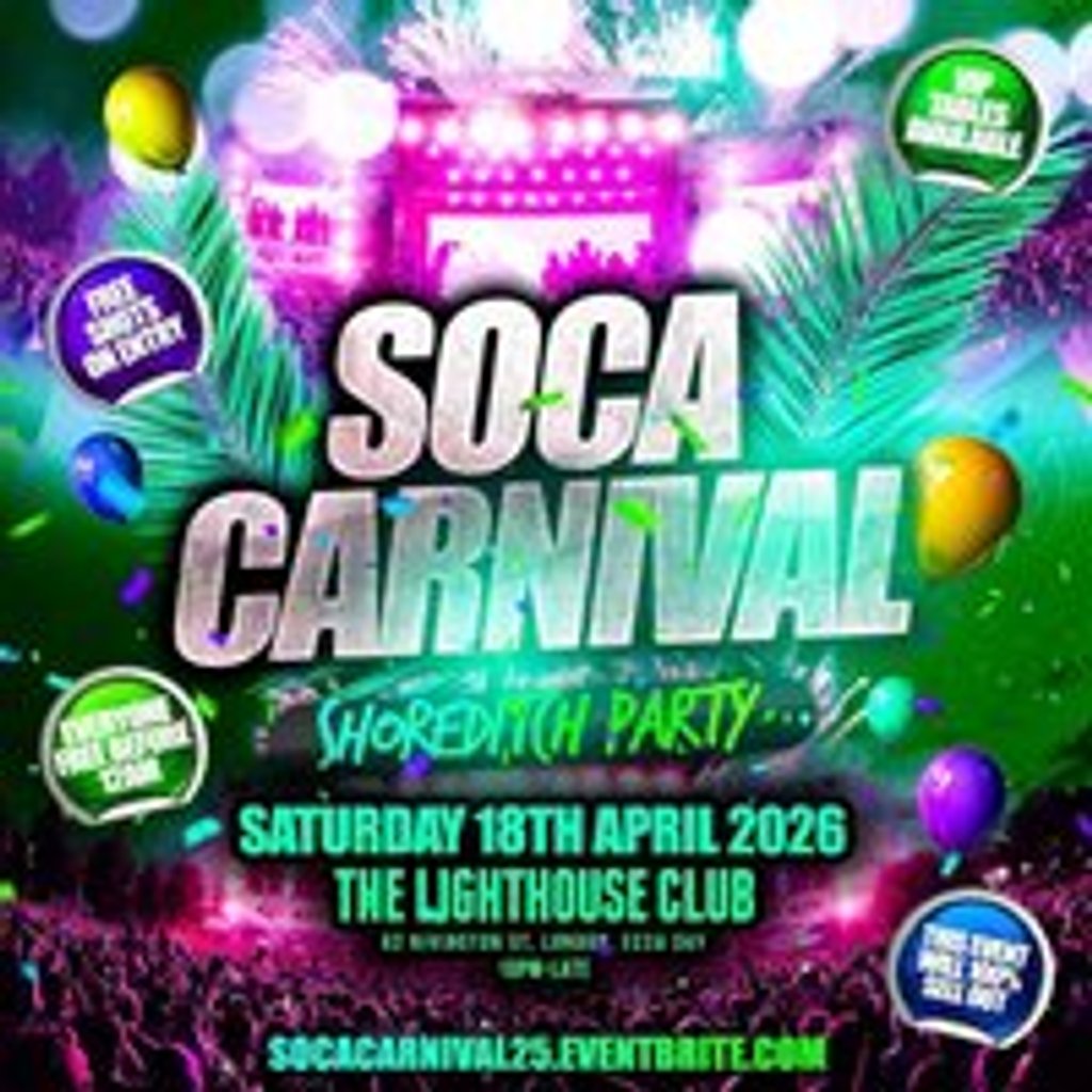 Soca Carnival - Shoreditch Party - Everyone Free Before 12AM