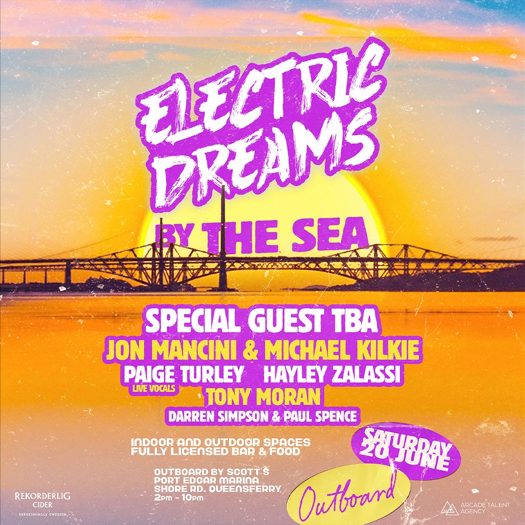 Electric Dreams - By The Sea 20th June - South Queensferry