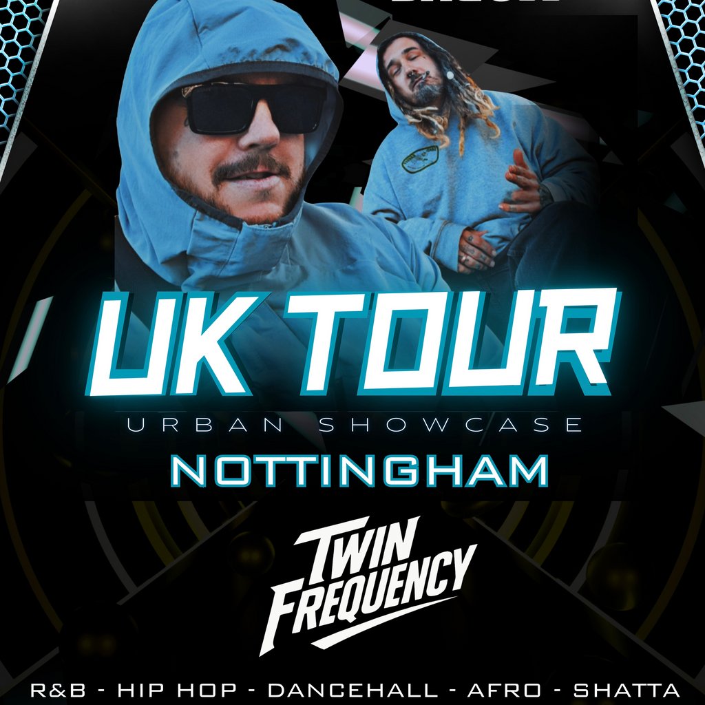 Twin Frequency UK Tour - Urban Showcase Nottingham