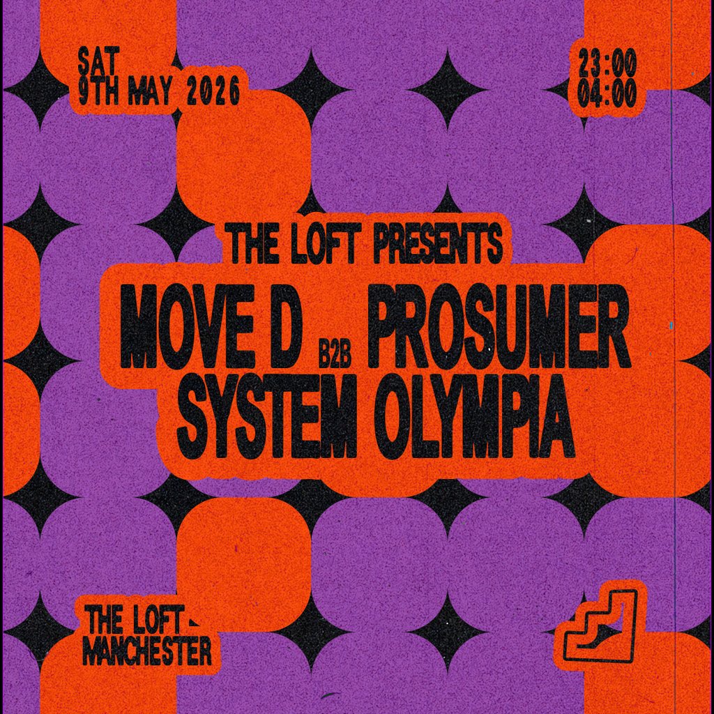 The Loft: Move D b2b Prosumer & System Olympia