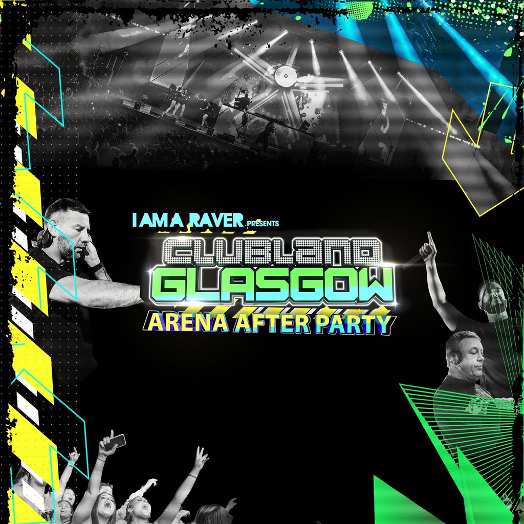 I Am A Raver presents The official Clubland Arena After Party