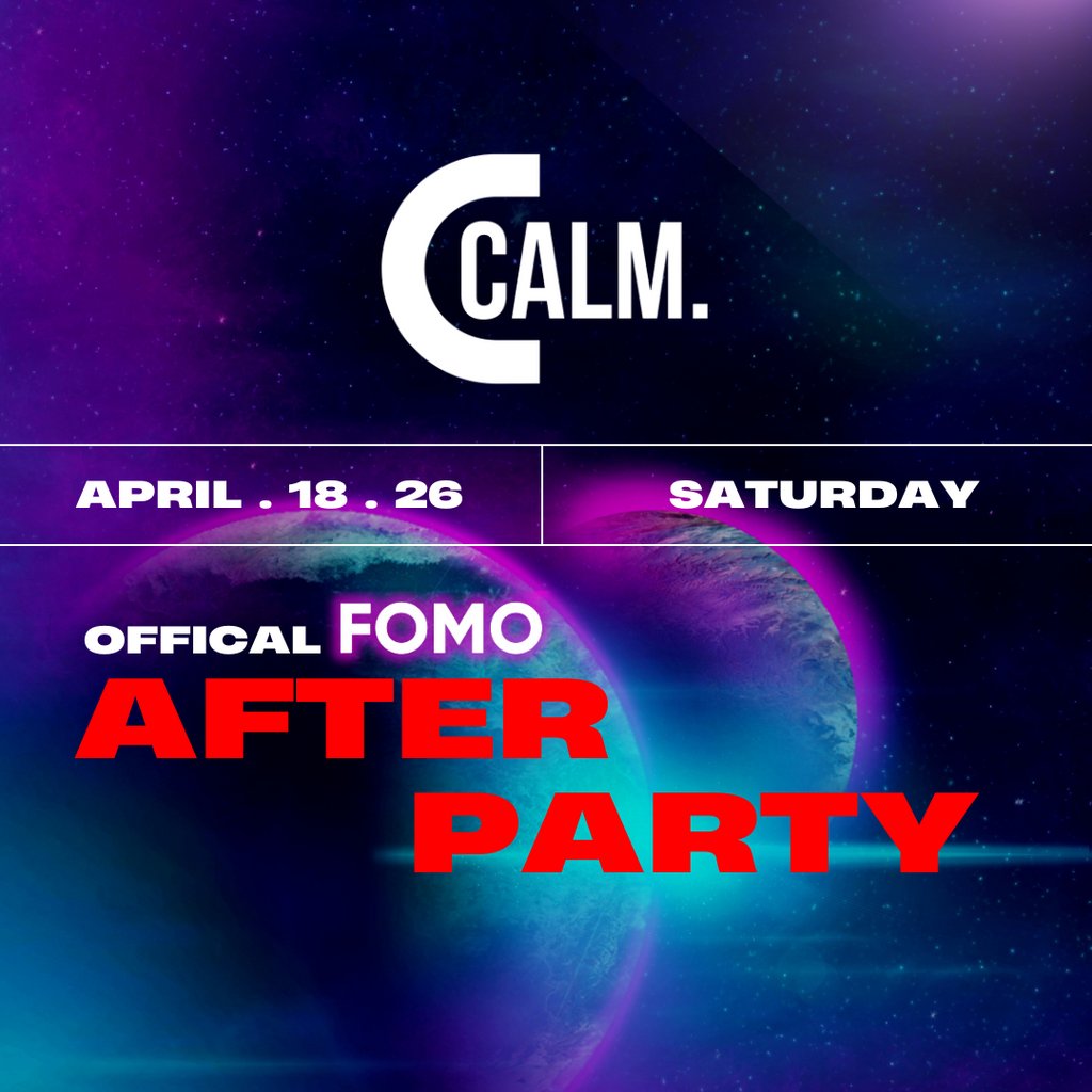 Calm Official FOMO After Party