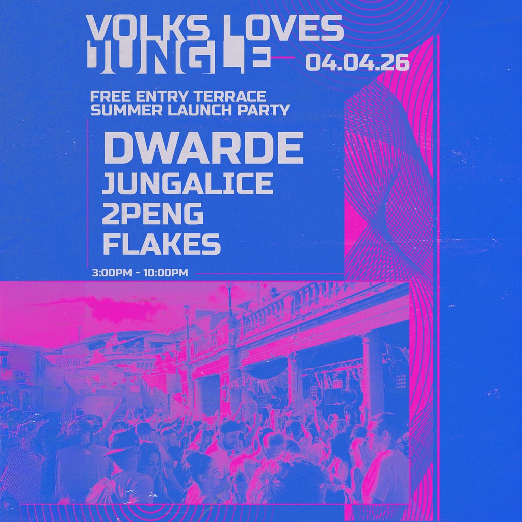 Terrace Re opening Launch Party - Volks Loves Jungle w/ DWARDE