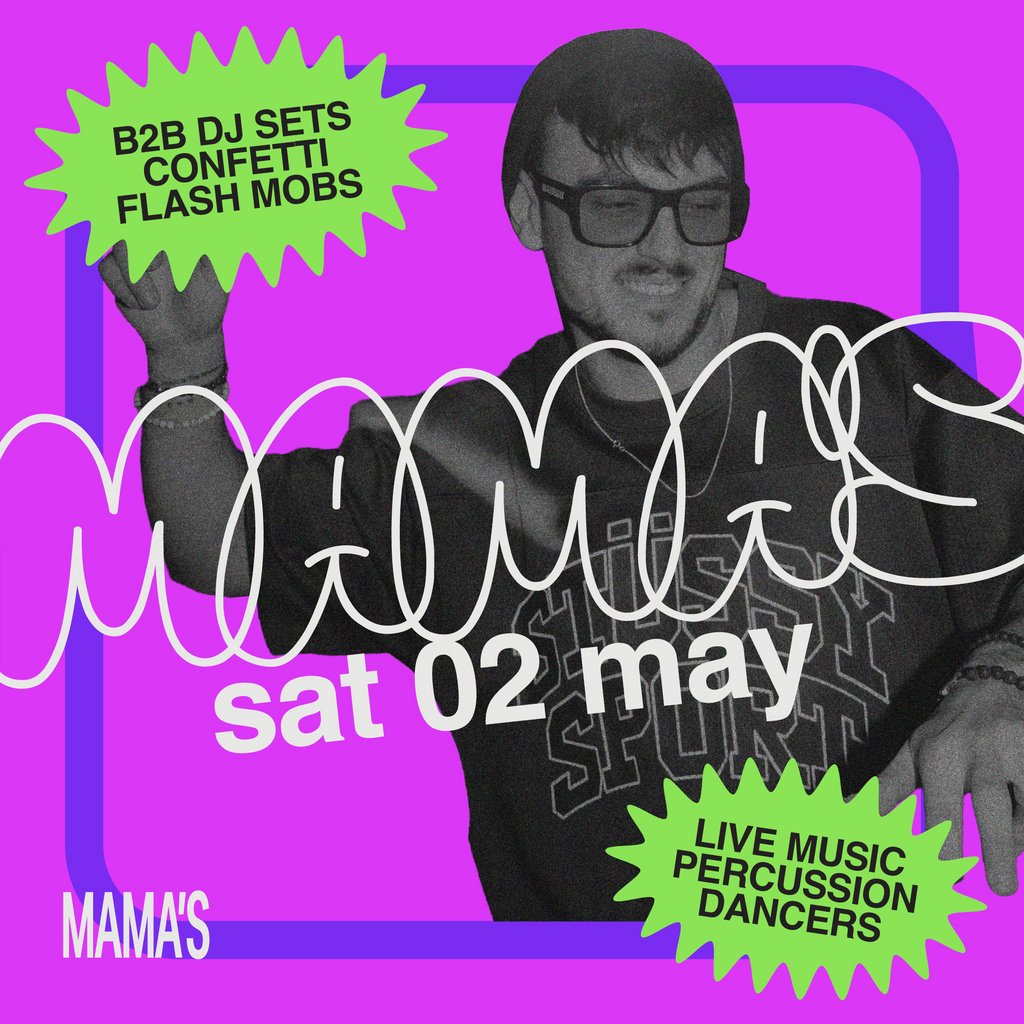Mama's Saturday // Bank Holiday Special - Sat 2nd May