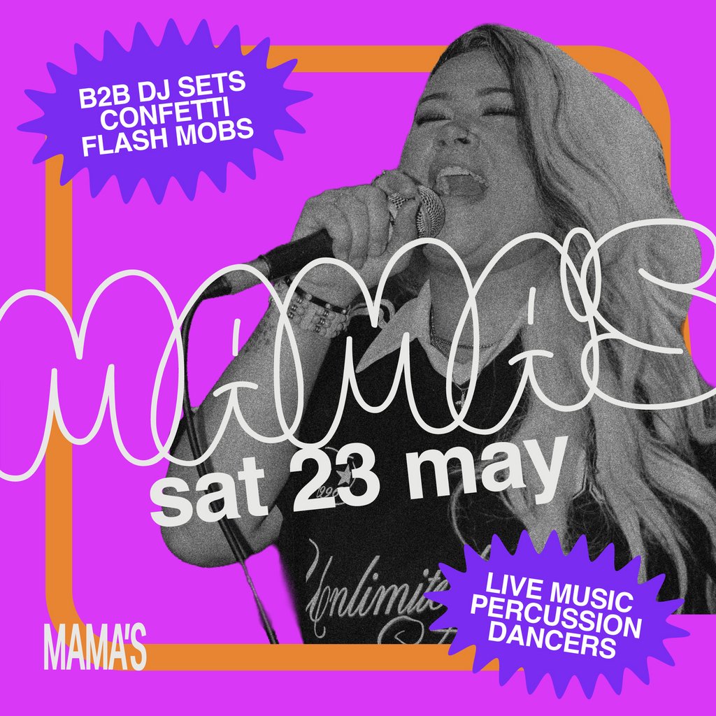 Mama's Saturday // Bank Holiday Special - Sat 23rd May