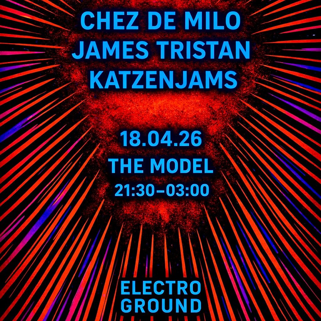Electroground - Chez De Milo, James Tristan & Katzenjams