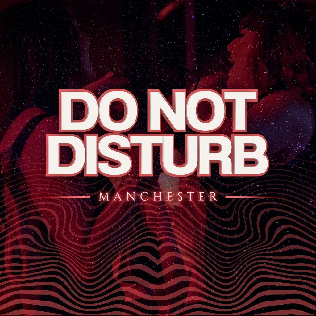 DO NOT DISTURB: Manchester