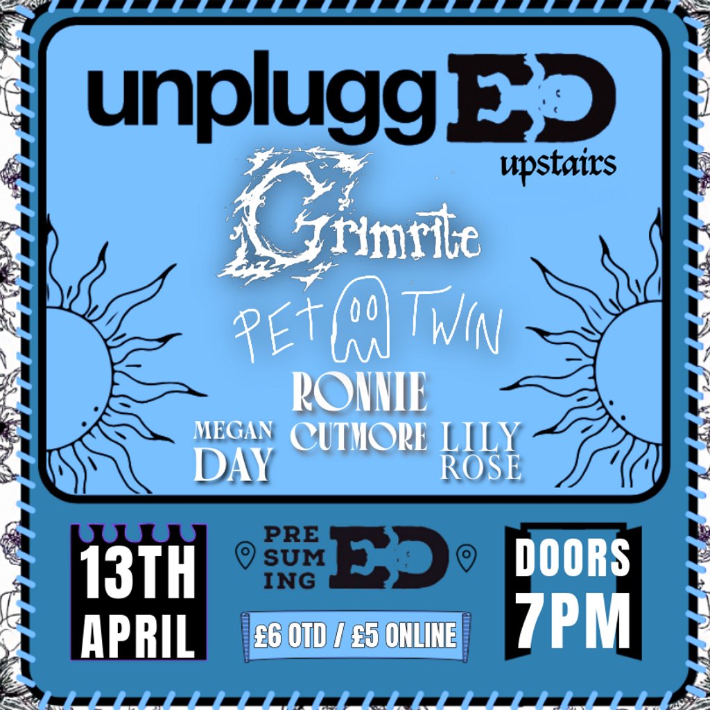 Unplugged Upstairs: Grimrite, Pet Twin, Ronnie Cutmore + support