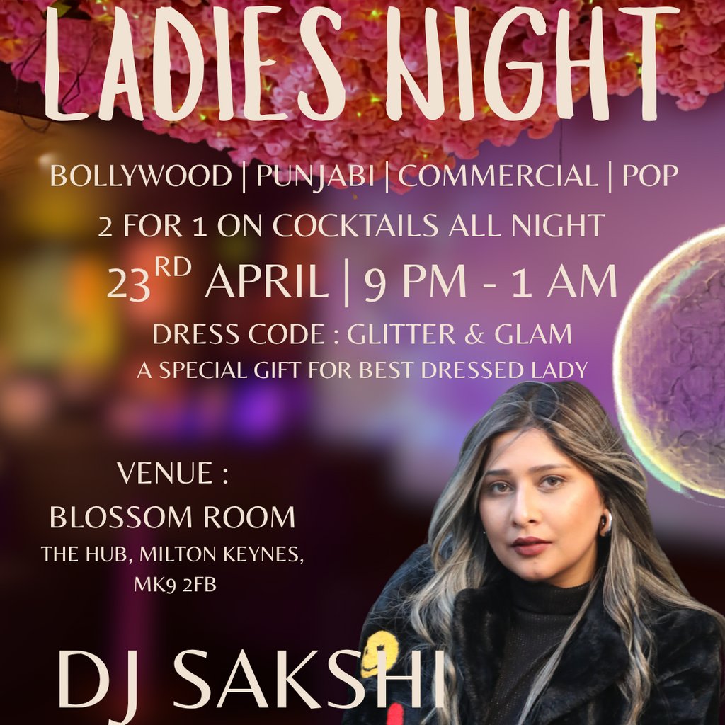Ladies night ft DJ Sakshi ( UK's No 1 Indian Female DJ )