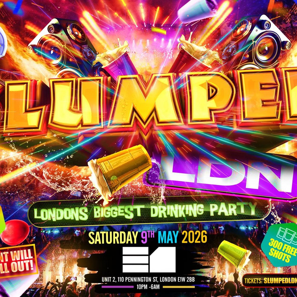 Slumped LDN - Londons Biggest Drinking Party