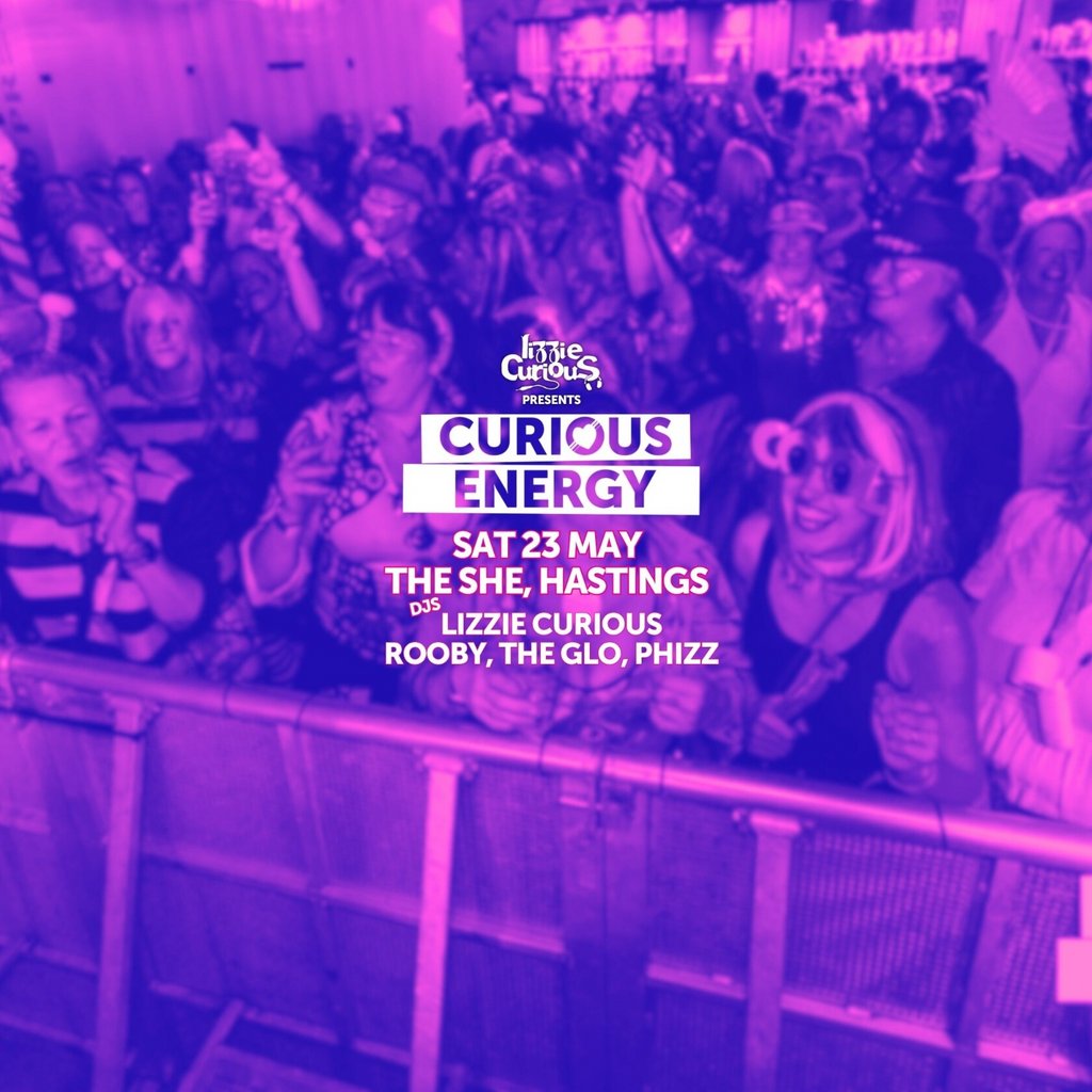 The SHE pres. Curious Energy with Lizzie Curious